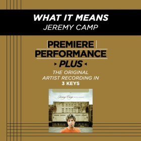 Song  Jeremy Camp - What It Means