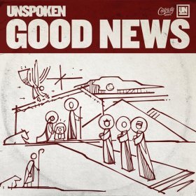 Song  Unspoken - Good News