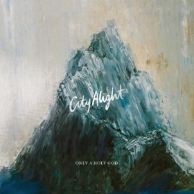Song  CityAlight - I Want to Know You