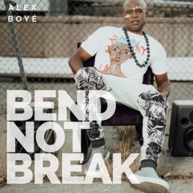 Song  Alex Boyé - Bend Not Break