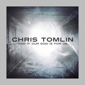 Song  Chris Tomlin - Our God