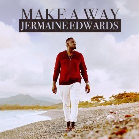 Song  Jermaine Edwards - Make a Way