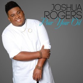 Song  Joshua Rogers - Pour Your Oil