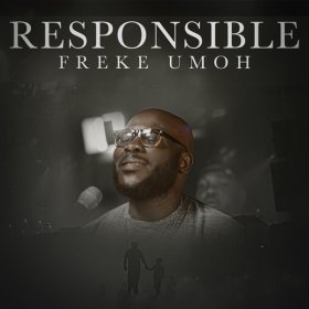 Song  Freke Umoh - Responsible