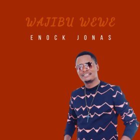 Song  Enock Jonas - Wajibu Wewe
