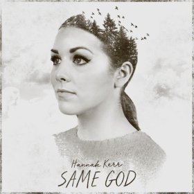 Song  Hannah Kerr - Same God