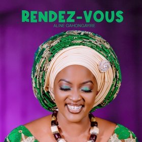 Song  Aline Gahongayire - Rendez-Vous